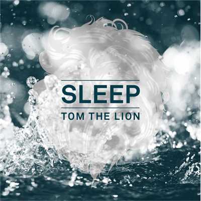 Sleep/Tom The Lion