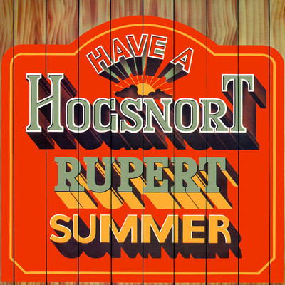 Have A Hogsnort Rupert Summer/Hogsnort Rupert's Original Flagon Band