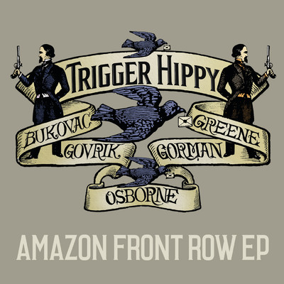Amazon Front Row EP/Trigger Hippy