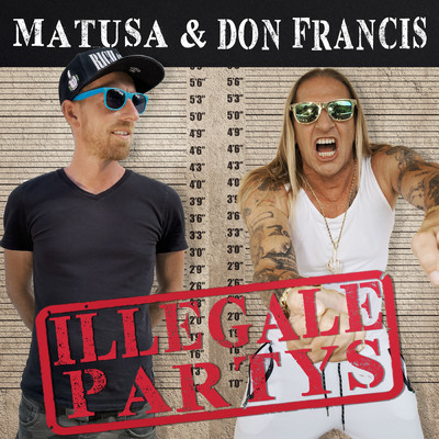 シングル/Illegale Partys (Explicit)/Don Francis／Matusa