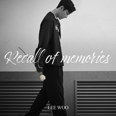 Recall of memories/LEEWOO