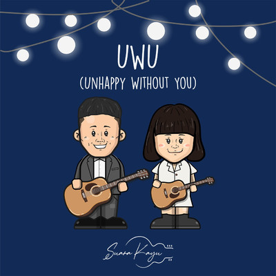 シングル/UWU (Unhappy Without You)/Suara Kayu
