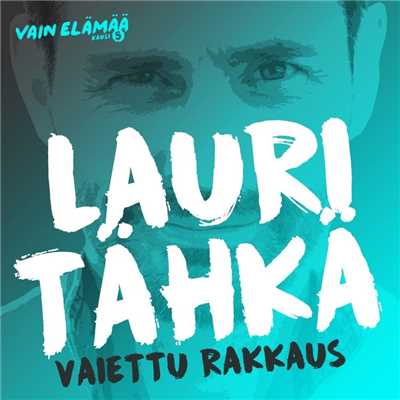シングル/Vaiettu rakkaus (Vain elamaa kausi 5)/Lauri Tahka