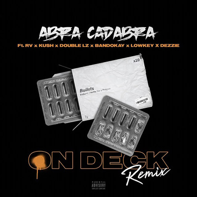 On Deck (Remix) [feat. Rv, Kush, Double Lz, Bandokay, Lowkey OFB & Dezzie]/Abra Cadabra