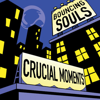 シングル/Crucial Moments/The Bouncing Souls