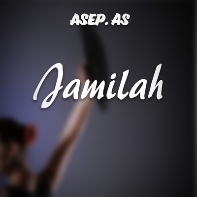 Jamilah/Asep. As