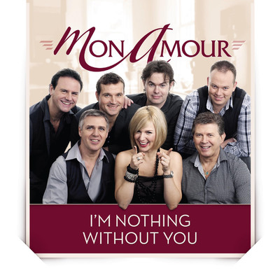 I'm Nothing Without You/Mon Amour