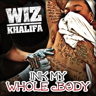 Ink My Whole Body/ウィズ・カリファ
