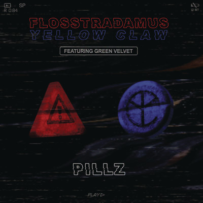 シングル/Pillz (Explicit) feat.Green Velvet/Flosstradamus／Yellow Claw
