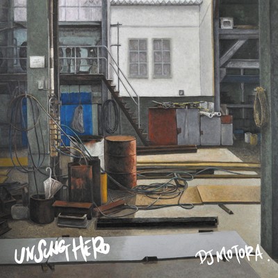 アルバム/UNSUNG HERO/DJ MOTORA