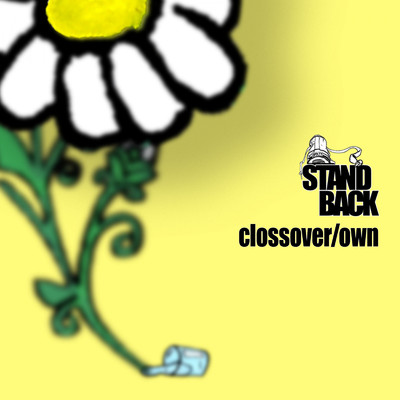 clossover/STAND BACK