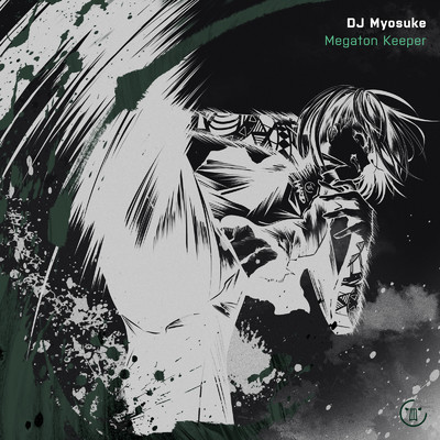 シングル/Megaton Keeper/DJ Myosuke