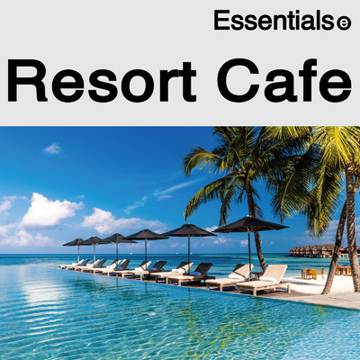 アルバム/Essentials -Resort Cafe-/Chill Garden