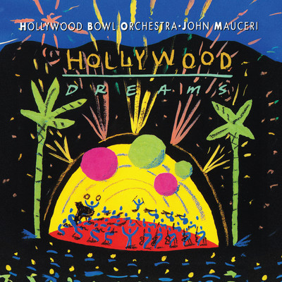 アルバム/Hollywood Dreams (John Mauceri - The Sound of Hollywood Vol. 11)/ハリウッド・ボウル管弦楽団／ジョン・マウチェリー