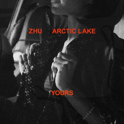 Yours/ZHU／Arctic Lake