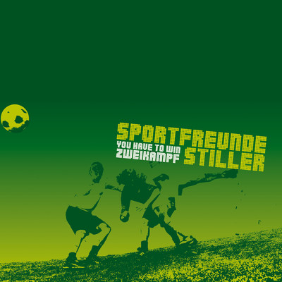 アルバム/You Have To Win Zweikampf (mit Verlangerung)/Sportfreunde Stiller
