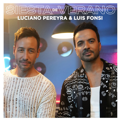 シングル/Siesta De Verano/Luciano Pereyra／ルイス・フォンシ