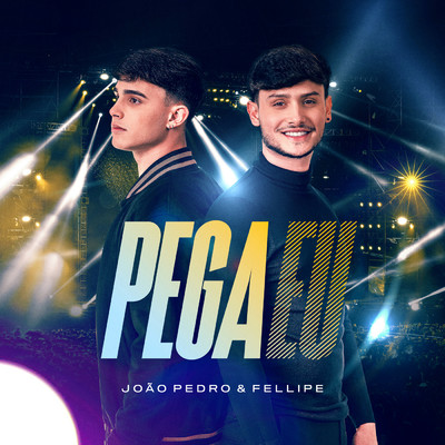シングル/Pega Eu (Ao Vivo)/Joao Pedro e Fellipe／Workshow