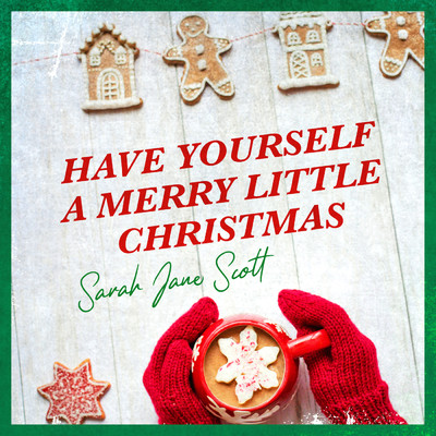 シングル/Have Yourself A Merry Little Christmas/Sarah Jane Scott