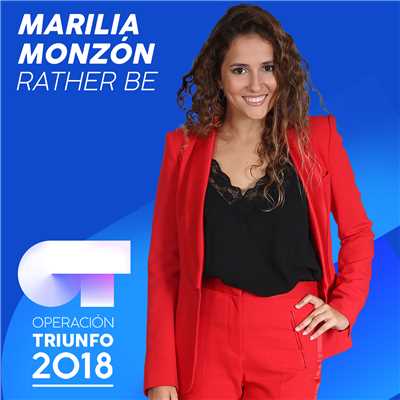 シングル/Rather Be (Operacion Triunfo 2018)/Marilia Monzon
