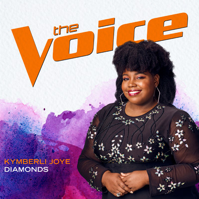 シングル/Diamonds (The Voice Performance)/Kymberli Joye