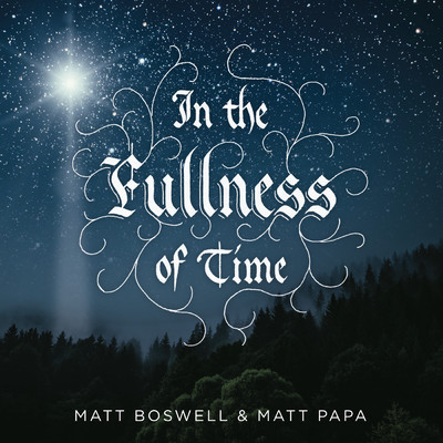 アルバム/In The Fullness Of Time/Matt Boswell／Matt Papa