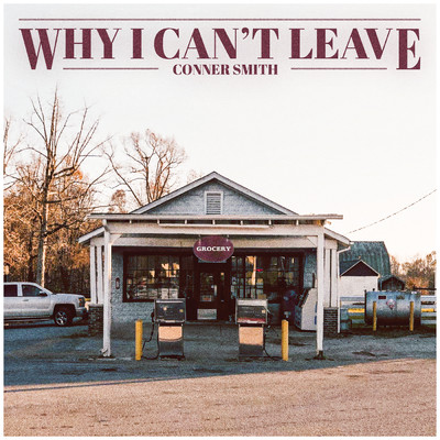 アルバム/Why I Can't Leave/Conner Smith