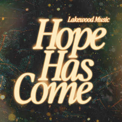 アルバム/Hope Has Come/Lakewood Music