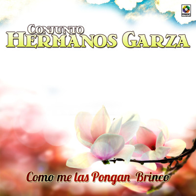 アルバム/Como Me las Pongan Brinco/Conjunto Hermanos Garza