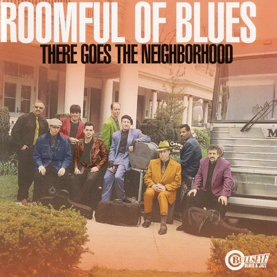 アルバム/There Goes The Neighborhood/Roomful Of Blues
