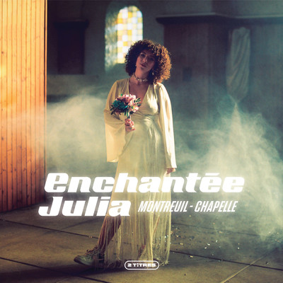Montreuil-Chapelle/Enchantee Julia