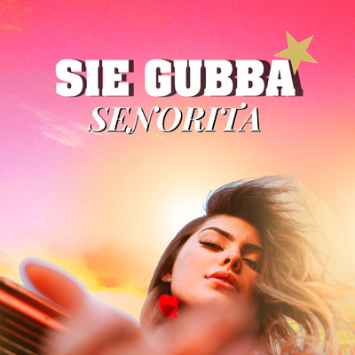 シングル/Senorita/SIE GUBBA