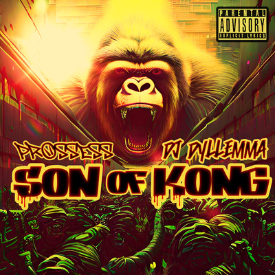 Son of Kong/DJ Dyllemma／PROSSESS