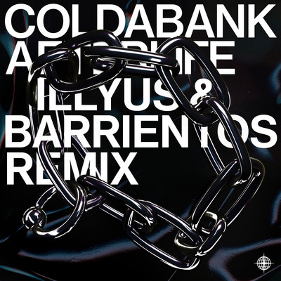 Afterlife (Illyus & Barrientos Remix)/Coldabank