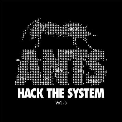 ANTS: Hack The System, Vol. 3/Various Artists