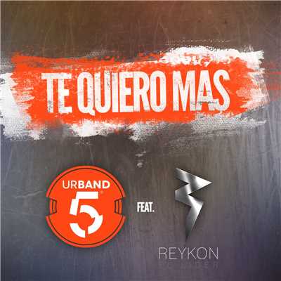 Te quiero mas (feat. Reykon) [Remix]/Urband 5