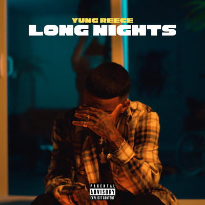 Long Nights/Yung Reece