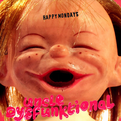 アルバム/Uncle Dysfunktional (2020 Mix)/Happy Mondays