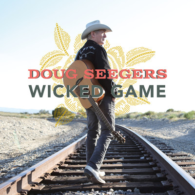 Wicked Game/Doug Seegers