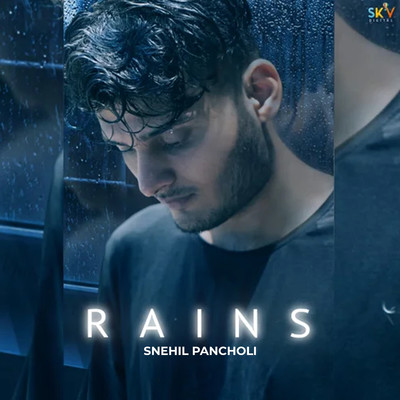 Rains/Snehil Pancholi