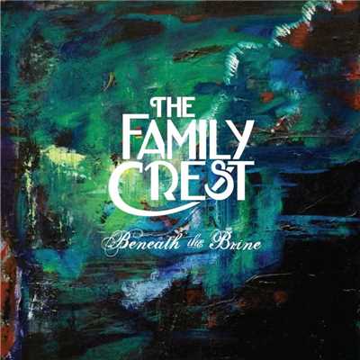 アルバム/Beneath The Brine/The Family Crest
