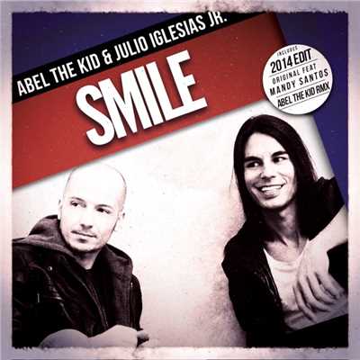 Smile (2014 edit EP)/Abel The Kid & Julio Iglesias Jr.