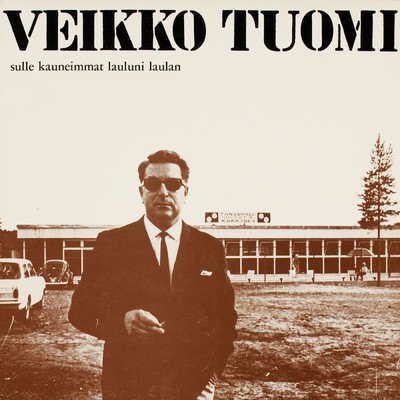 アルバム/Sulle kauneimmat lauluni laulan/Veikko Tuomi