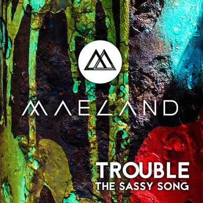 アルバム/Trouble: The Sassy Song/MAELAND
