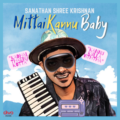 Mittai Kannu Baby/Sanathan Shree Krishnan