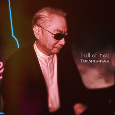 Full of You/Takeshi Miyagi