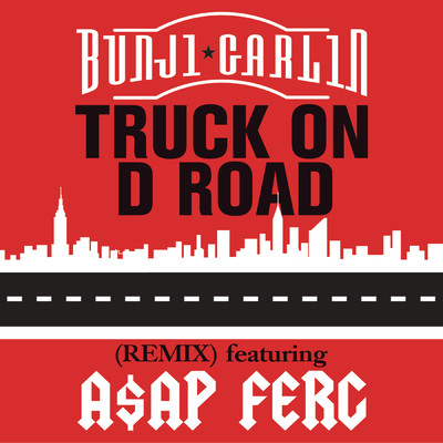 シングル/Truck On D Road (Remix) feat.A$AP Ferg/Bunji Garlin