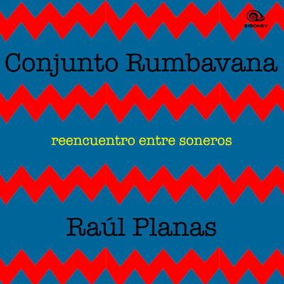 アルバム/Reencuentro Entre Soneros (Remasterizado) with Raul Planas/Conjunto Rumbavana