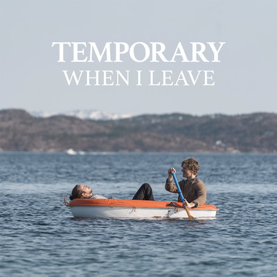 シングル/When I Leave/Temporary