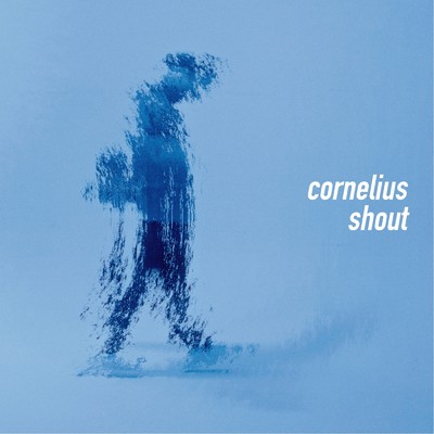shout/cornelius